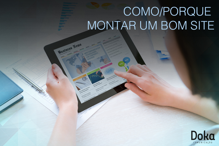 Como e porque montar um bom site