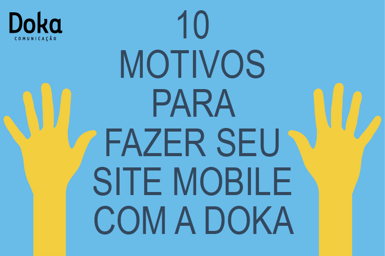 Post-10-motivos-para-fazer-seu-site-mobile-com-a-doka-